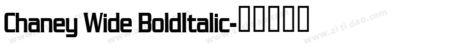 Chaney Wide BoldItalic字体转换